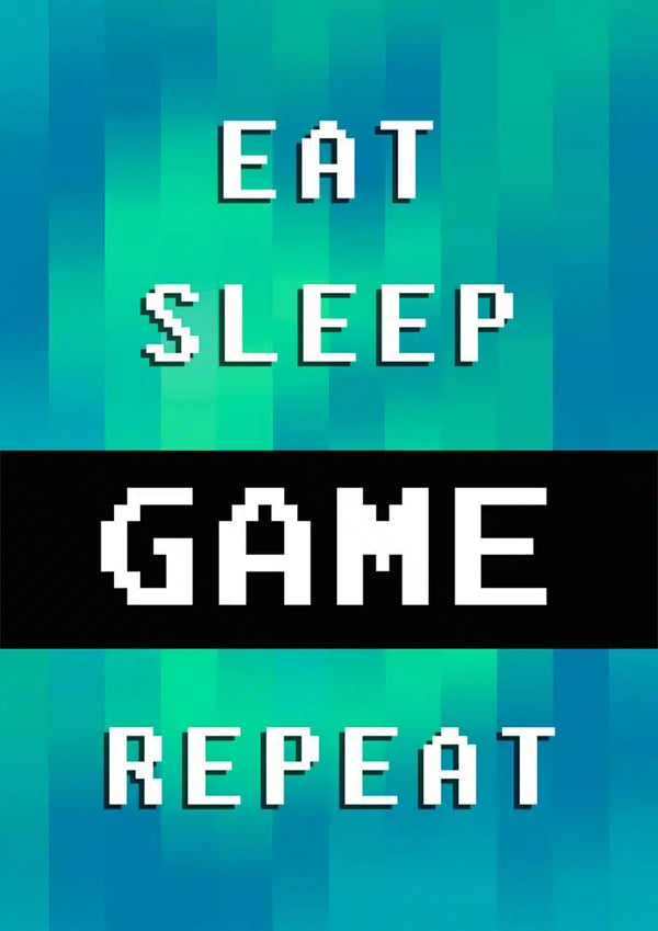 Eat Sleep Repeat Gamer Poster