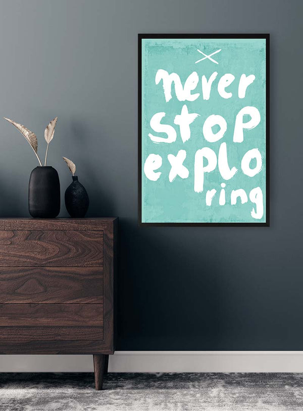 Never Stop Exploring