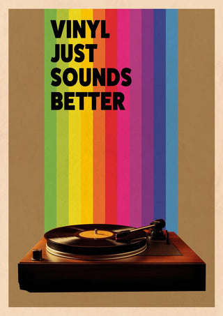 Poster with a record player and rainbow stripes, text reads "Vinyl Just Sounds Better."