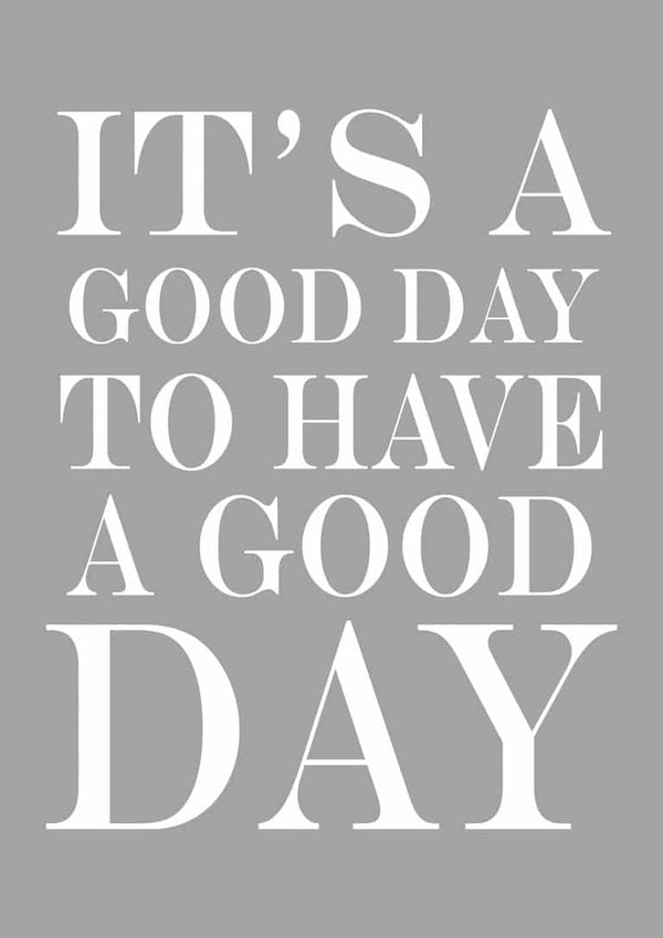 It´s a Good Day Zitatposter