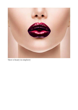 Minimalist fashion poster featuring glossy, dark red lips and the phrase "There is beauty in simplicity."