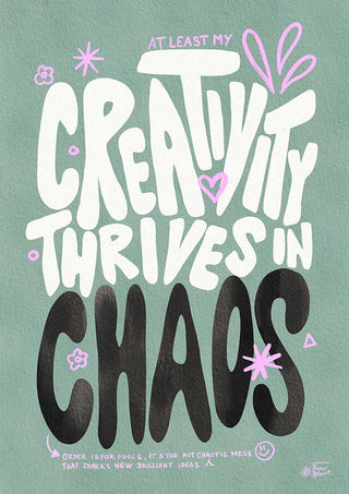 Poster with playful white and black text: "Creativity thrives in chaos" from Creative Chaos - Baroo Bloom.
