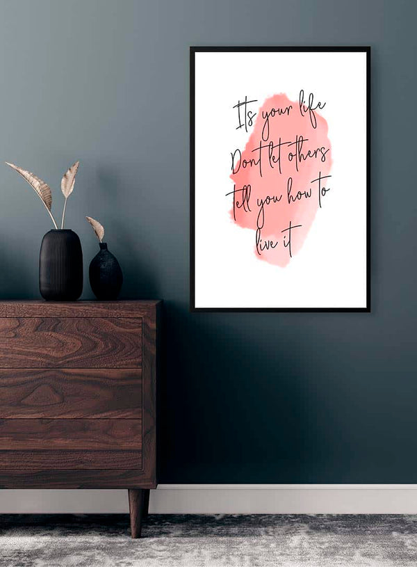 It´s Your Life Citat Poster